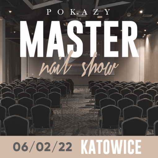 Pokaz Master NailShow - Katowice