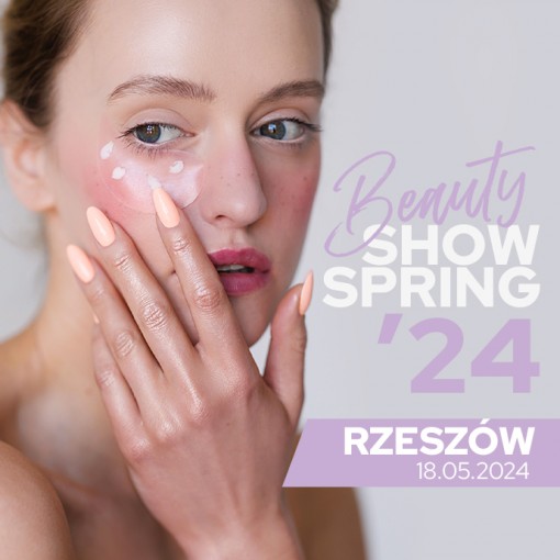 Pokaz Beauty Show Spring’24 Rzeszów